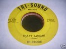 RARE DETROIT NORTHERN SOUL - ED CROOK - THAT'S ALRIGHT