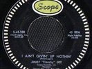 ROCKABILLY 45 JIMMY FRENCHY DEE I AINT GIVIN UP SCOPE