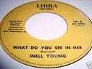 INELL YOUNG - What do you see in her - UK LIBRA 45