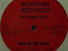 THE YOUNG POETS - TURN ON THE NEWS  *REAL SCARCE*  HEAR