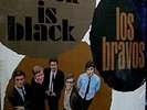 SEALED 1966 LOS BRAVOS  BLACK IS BLACK Garage Beat RAVE
