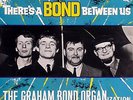 GRAHAM BOND ORGANIZATION, There`s A Bond Between Us