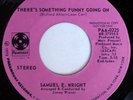 rare Soul 45 SAMUEL E WRIGHT there's something funny