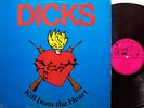 DICKS KILL FROM THE HEART RARE SST LP w/ INSERT TX PUNK