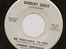 NORTHERN SOUL 45 RPM -JIMMIE GRESHAM - BARBARY COAST