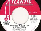 Ace Spectrum-Dont send nobody else- Atlantic WD -N/Soul