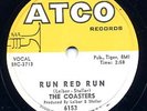 R&B / Rock 'n Roll 78- The Coasters- Run Red Run- Atco