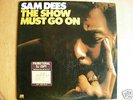 SAM DEES    THE SHOW MUST GO ON     ATLANTIC  SD-18134