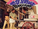 Ray Terrace Feat Manny Roman Oye El Cuchi Frito Man