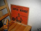 ORCH. SUPER MANDE  never seen  AFRO PSYCH MANDINGUE LP?