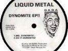 Liquid Metal - Dynomite EP - Gaga  LISTEN