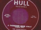 HEARTBEATS A Thousand Miles Away NM HULL blk lbl DOOWOP