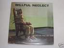 WILLFUL NEGLECT
