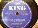 LITTLE WILLIE JOHN LEAVE MY KITTEN ALONE - KING 5219