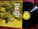 John Wright Trio South Side Soul LP Prestige 7190 DG