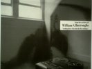 WILLIAM S BURROUGHS Nothing Here But The Recordings LP