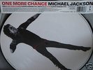 MICHAEL JACKSON - ONE MORE CHANCE PICTURE DISC