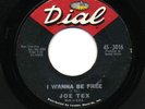 R&B CLASSIC Joe Tex   I Wanna Be Free DIAL 3016 LISTEN
