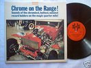 CHROME ON THE RANGE-HOT ROD-NHRA-DRAG RACING-NEAR MINT