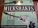 MILKSHAKES Men W/ The Golden Guitars LP MILKSHAKES
