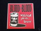 Blood For Blood Wasted Youth Test Pressing 1 of 10