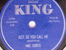 MAC CURTIS KING 4927 JUST SO YOU CALL ME ROCKABILLY $$