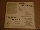 Brief Encounter-We Want To Play Rare Northern Soul LP