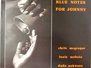 BLUE NOTES  CHRIS McGREGOR  BLUE NOTES FOR JOHNNY OGUN