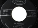 Sleepy Labeef Mercury 71112 I'm Through Rockabilly