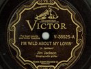 JIM JACKSON  Wild About My Lovin' / Victor 38525 / E