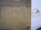 COLOSSEUM - Daughter Of Time - GATEFOLD Vinyl LP