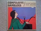 Compulsive Gamblers Crystal Gazing Oblivians OOP