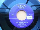 RARE Doo Wop RAINDROPS  Vega 45 Dim Those Lights Mint-