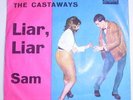 The Castaways S London  D 60er Liar, Liar   rare  PS