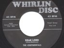 LISTEN - Rare Doo Wop 45 - The Continentals - Dear Lord