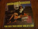 GIBSON BROS/ WORKDOGS - Punk Rock Truck Drivin'... LP
