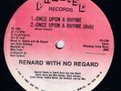 RENARD WITH NO REGARD-ONCE RHYME 12