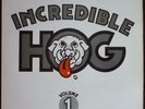 Incredible Hog : Volume 1 - original UK Dart LP 1973