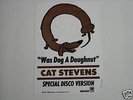 CAT STEVENS WAS DOG A DOUGHNUT DISCO 12