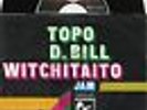TOPO D. BILL (Bonzo Dog Band) Witchitaito 45/GER/PIC