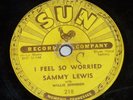 1955 SAMMY LEWIS  I Feel So Worried  BLUES SUN 78 RPM