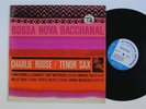 CHARLIE ROUSE Bossa Nova Bacchanal BLUE NOTE Mono NY