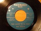 The Traits - Too good to be true - Pacemaker 254 M-