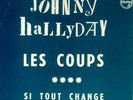 JOHNNY HALLYDAY 45T JUKEBOX LES COUPS