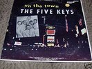 THE FIVE KEYS---ON THE TOWN