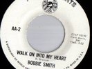 Northern soul-BOBBIE SMITH-Walk on into my heart-LISTEN