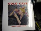 COLD CAVE Love Comes Close LP SEALED OOP Heartworm