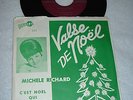 MICHELE RICHARD avec Pic sleeve Valse de Noel