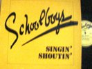 SCHOOLBOYS LP '80 SINGIN' SHOUTIN' ARIZONA HARD ROCK