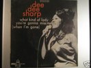 DEE DEE SHARP WHAT KIND OF LADY FRANCE 45 P/S  HEAR